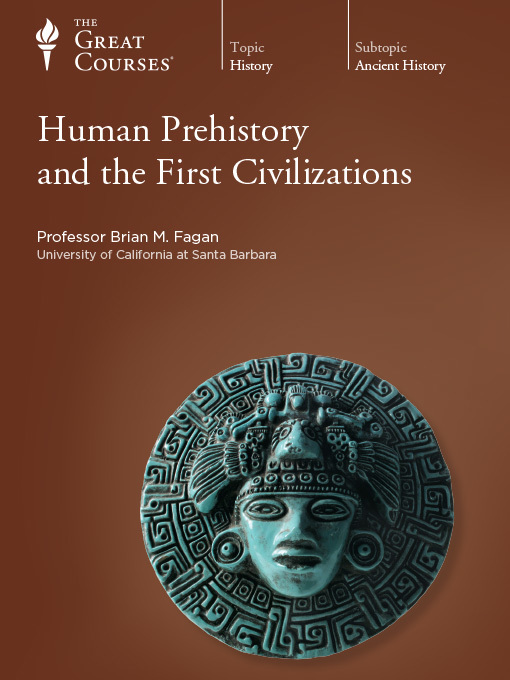 Title details for Human Prehistory and the First Civilizations by Brian M. Fagan - Wait list
